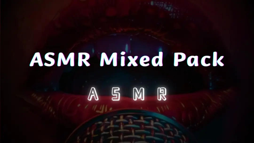 【ASMR Mixed Pack】ASMR作品合集 [39.6GB]